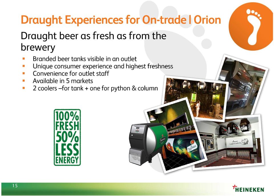 consumer experience and highest freshness Convenience for outlet