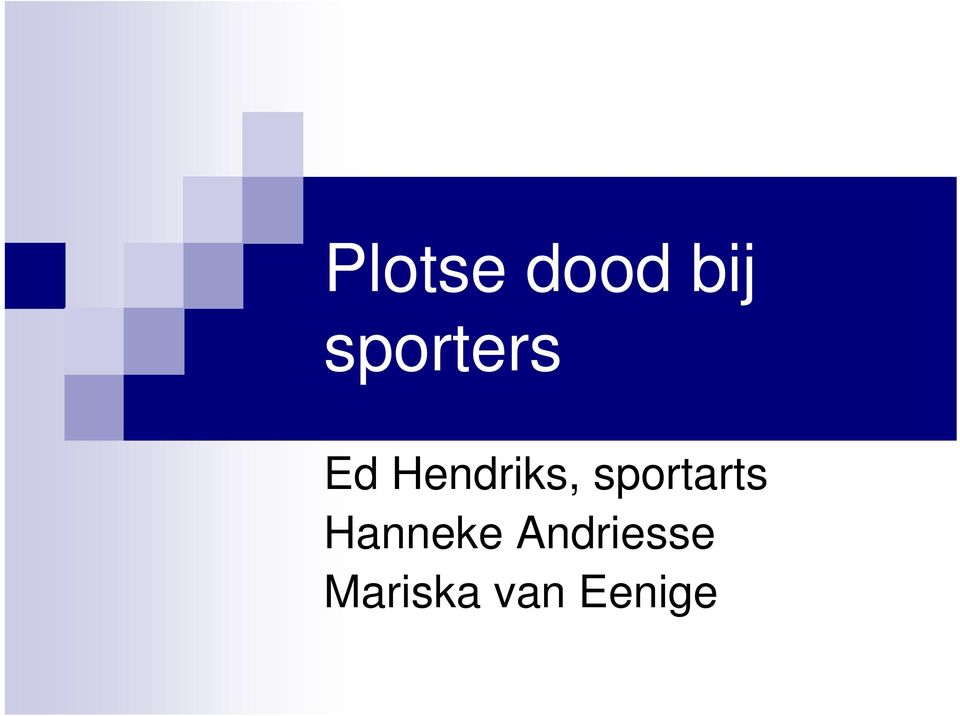 Hendriks, sportarts