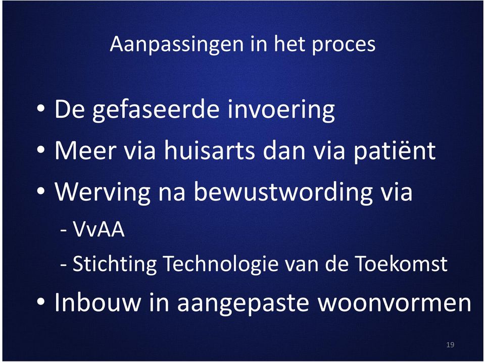Werving na bewustwording via -VvAA -Stichting