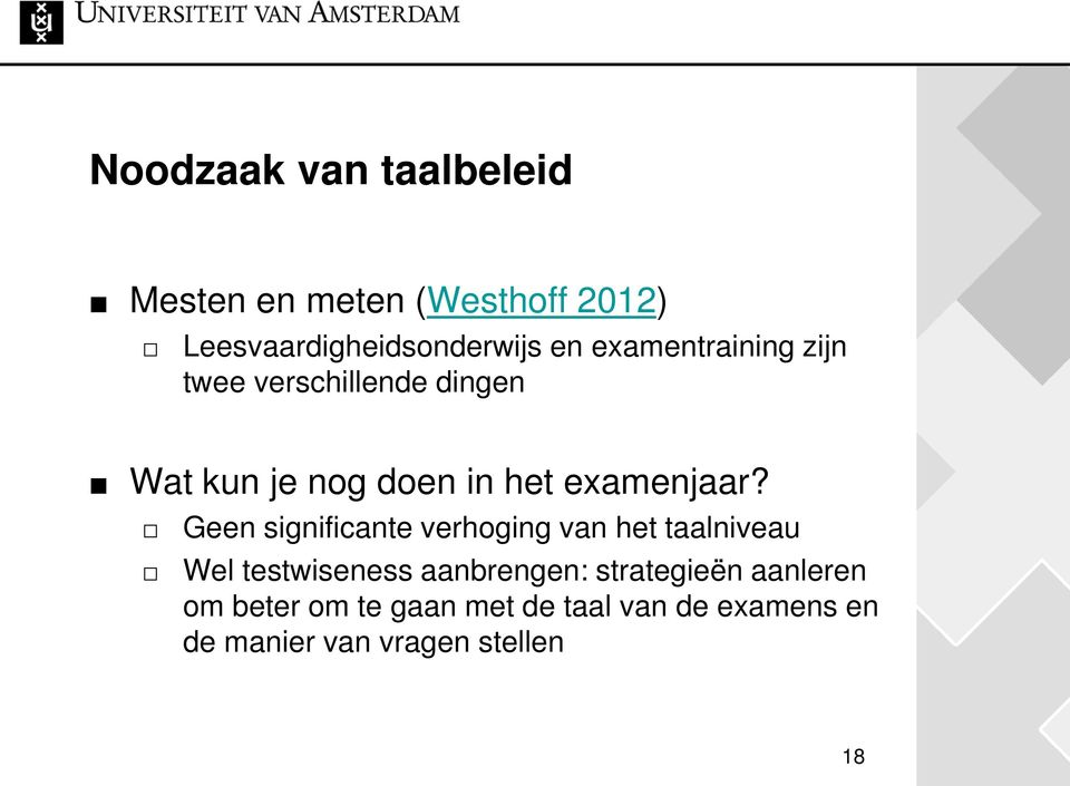 Geen significante verhoging van het taalniveau Wel testwiseness aanbrengen: