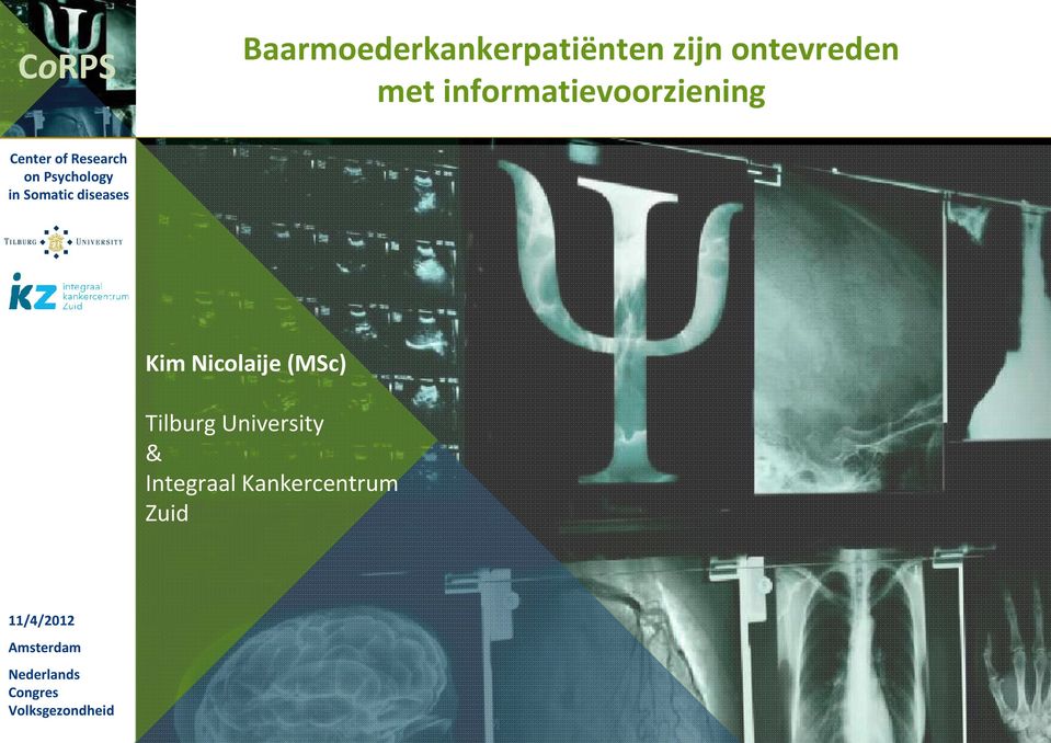 Somatic diseases Kim Nicolaije (MSc) Tilburg University &