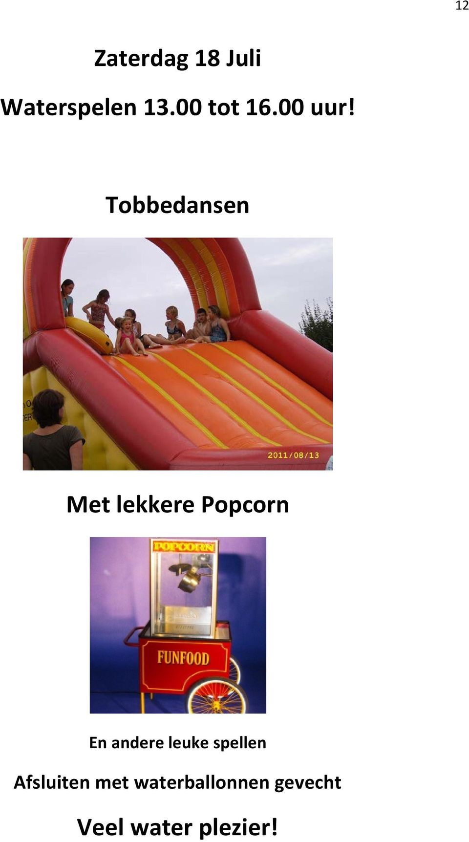 Tobbedansen Met lekkere Popcorn En andere