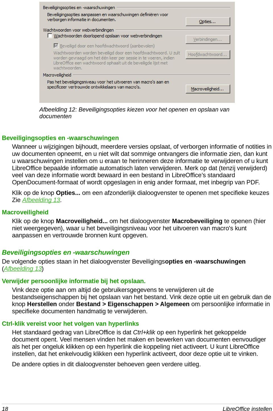 of u kunt LibreOffice bepaalde informatie automatisch laten verwijderen.