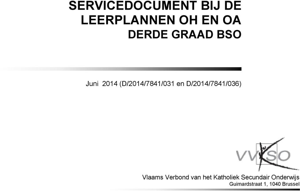 D/2014/7841/036) Vlaams Verbnd van het