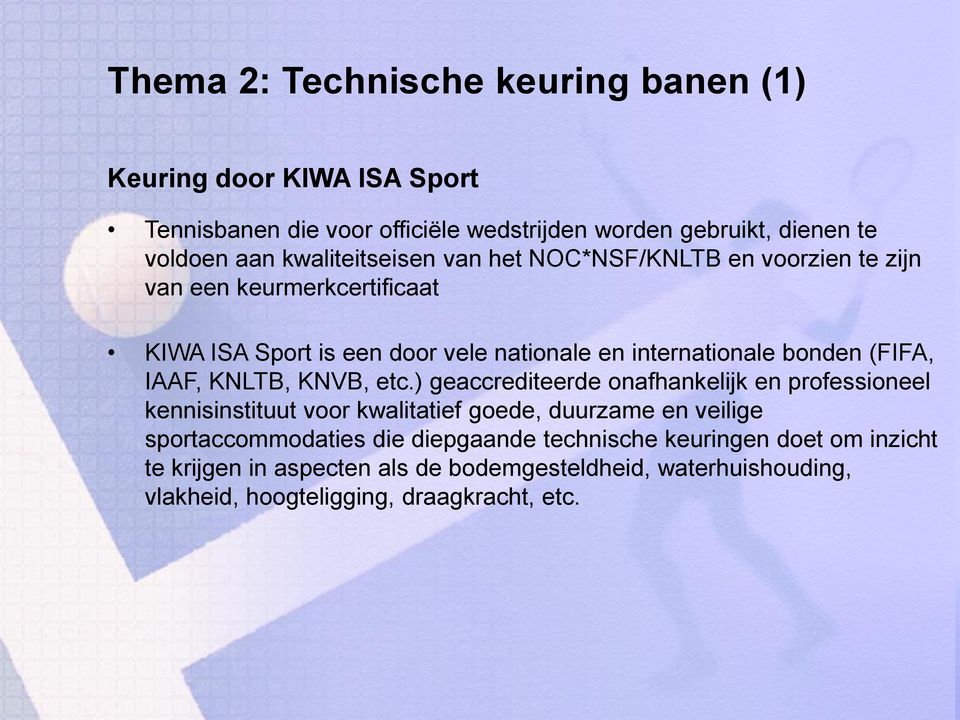 (FIFA, IAAF, KNLTB, KNVB, etc.