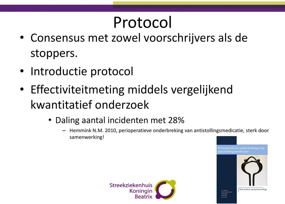 kwantitatief onderzoek Daling aantal incidenten met 28% Hemmink N.M.