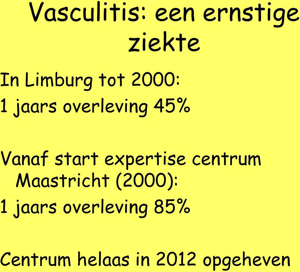 expertise centrum Maastricht (2000): 1 jaars