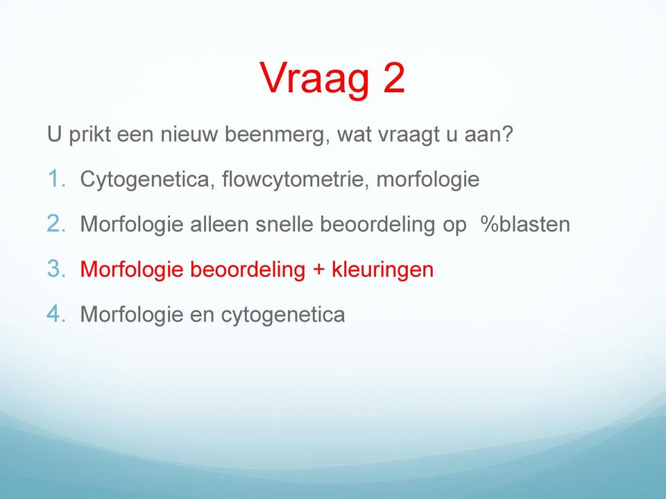 Morfologie alleen snelle beoordeling op %blasten 3.