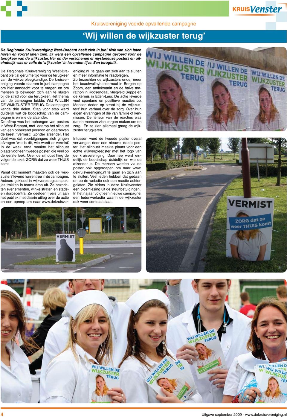 De Regionale Kruisvereniging West-Brabant pleit al geruime tijd voor de terugkeer van de wijkverpleegkundige.