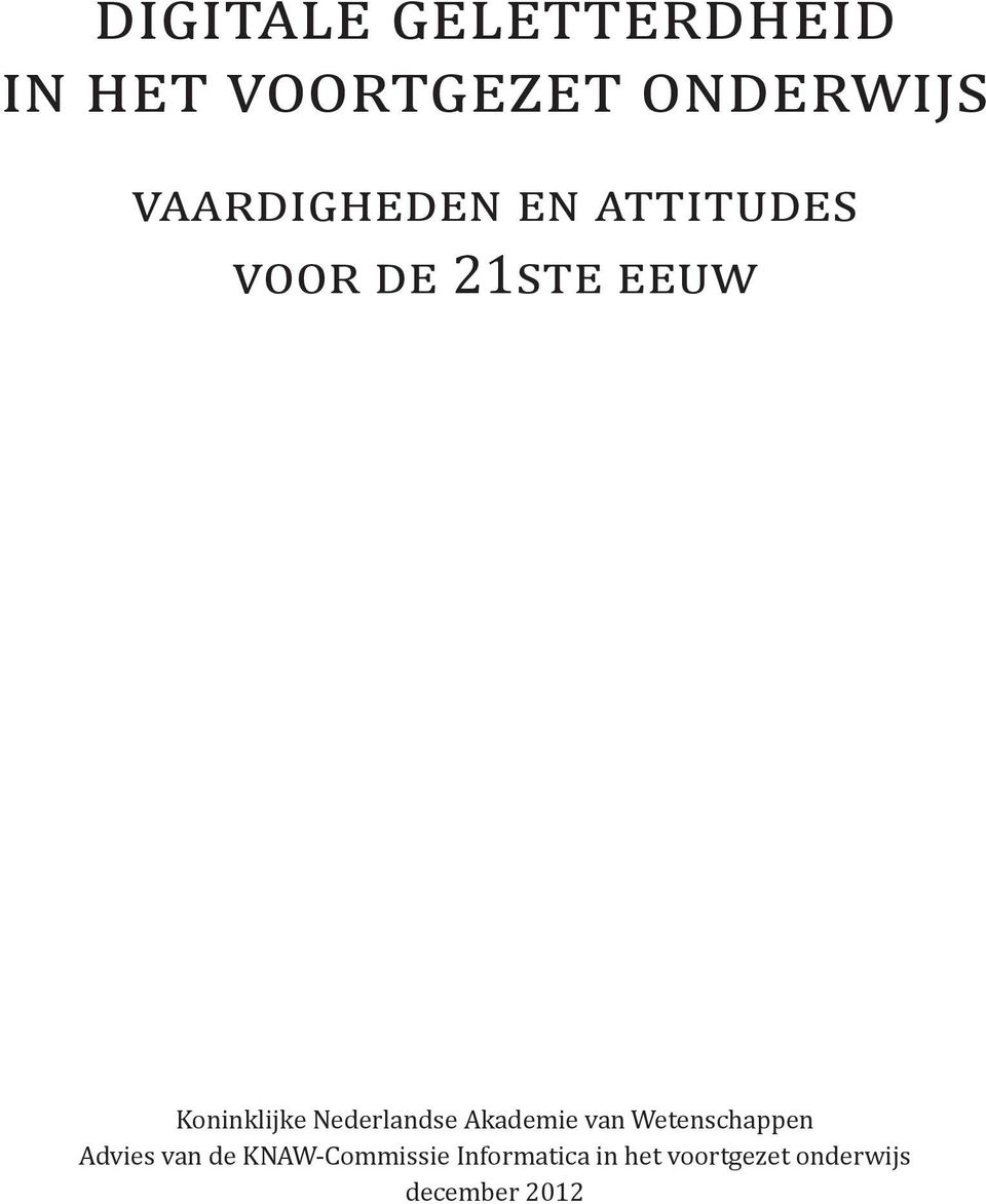 Nederlandse Akademie van Wetenschappen Advies van de