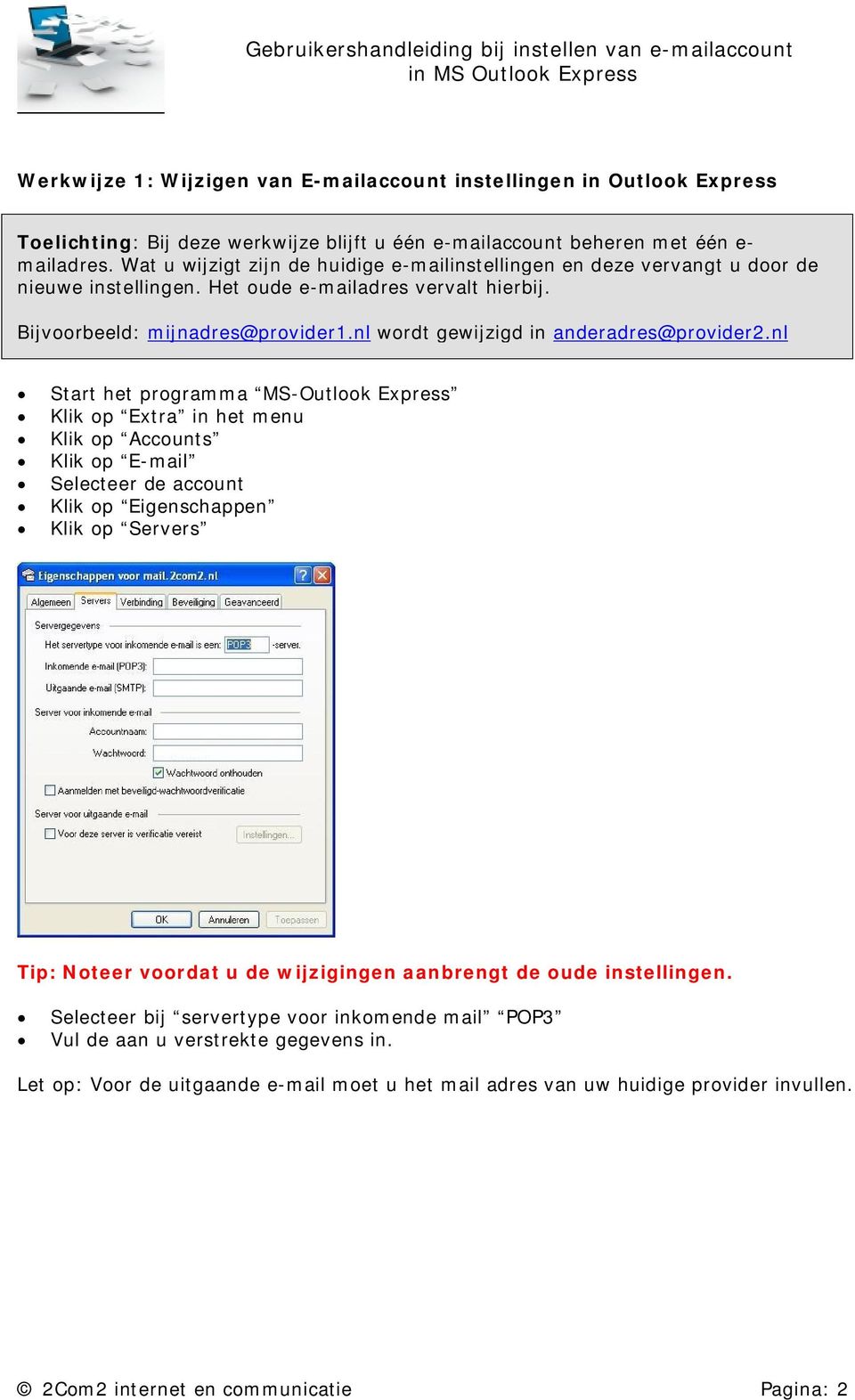 nl wordt gewijzigd in anderadres@provider2.