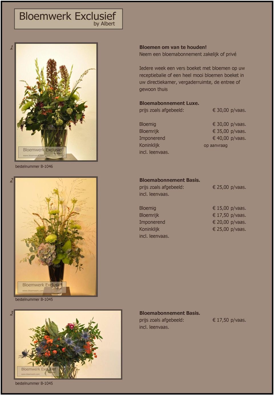 bloemen boeket in uw directiekamer, vergaderruimte, de entree of gewoon thuis Bloemabonnement Luxe. 30,00 p/vaas.