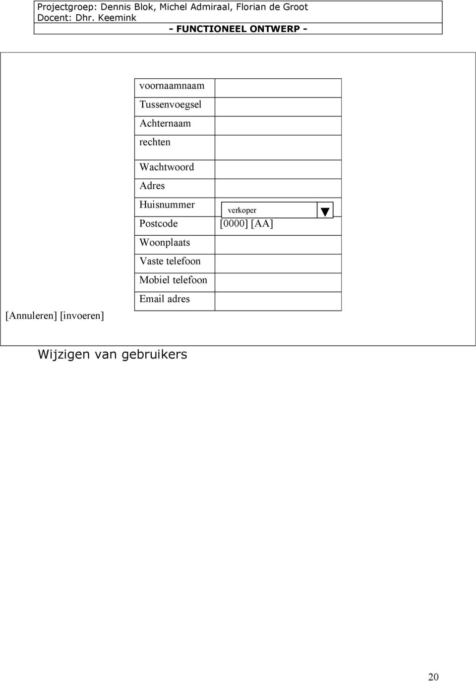 Huisnummer Postcode Woonplaats Vaste telefoon