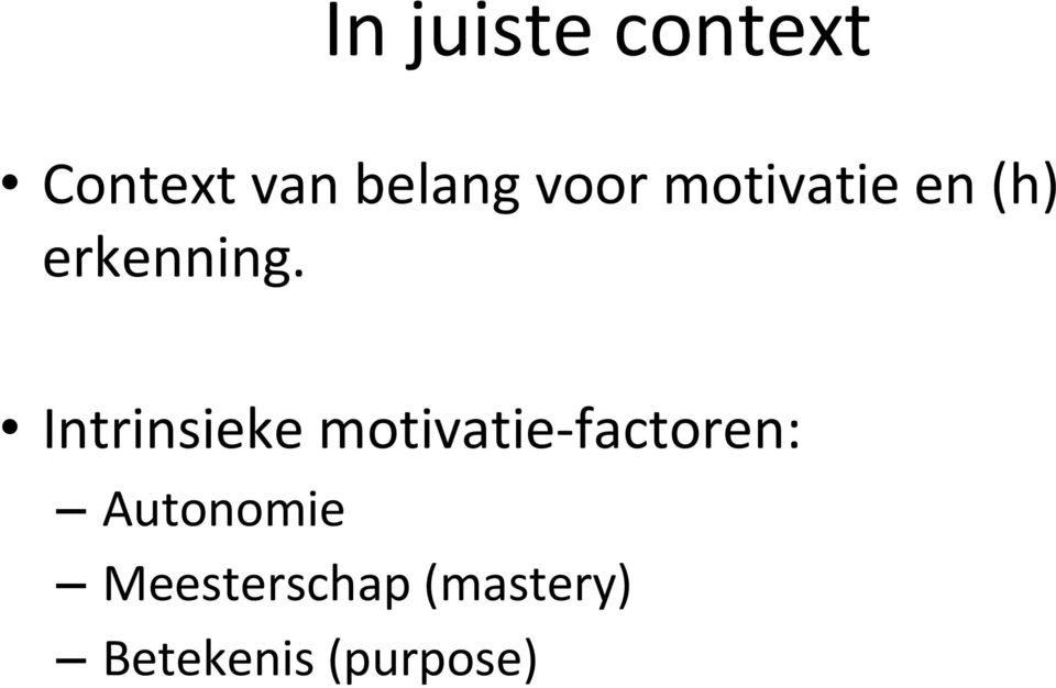 Intrinsieke motivatie-factoren: