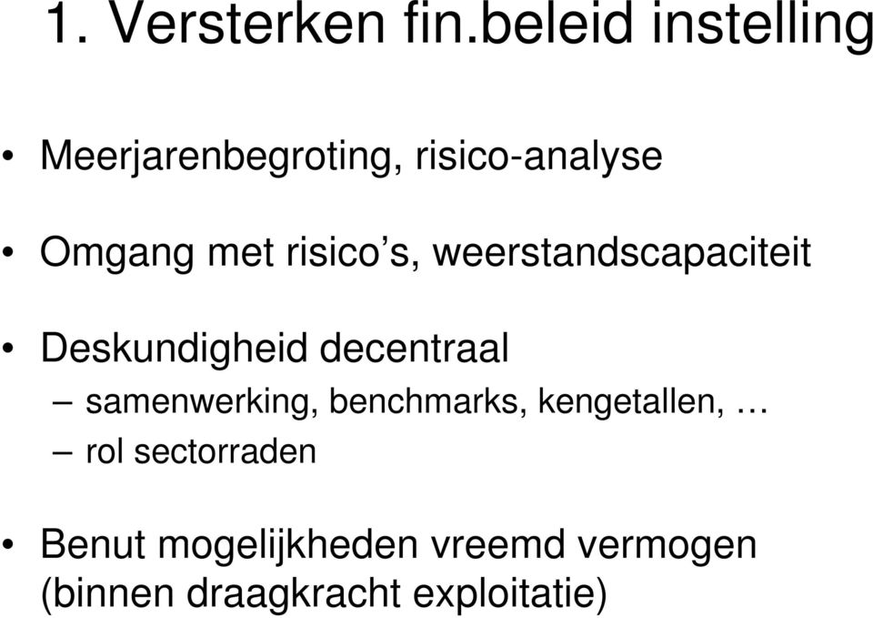 risico s, weerstandscapaciteit Deskundigheid decentraal