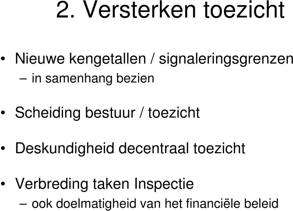 bestuur / toezicht Deskundigheid decentraal toezicht