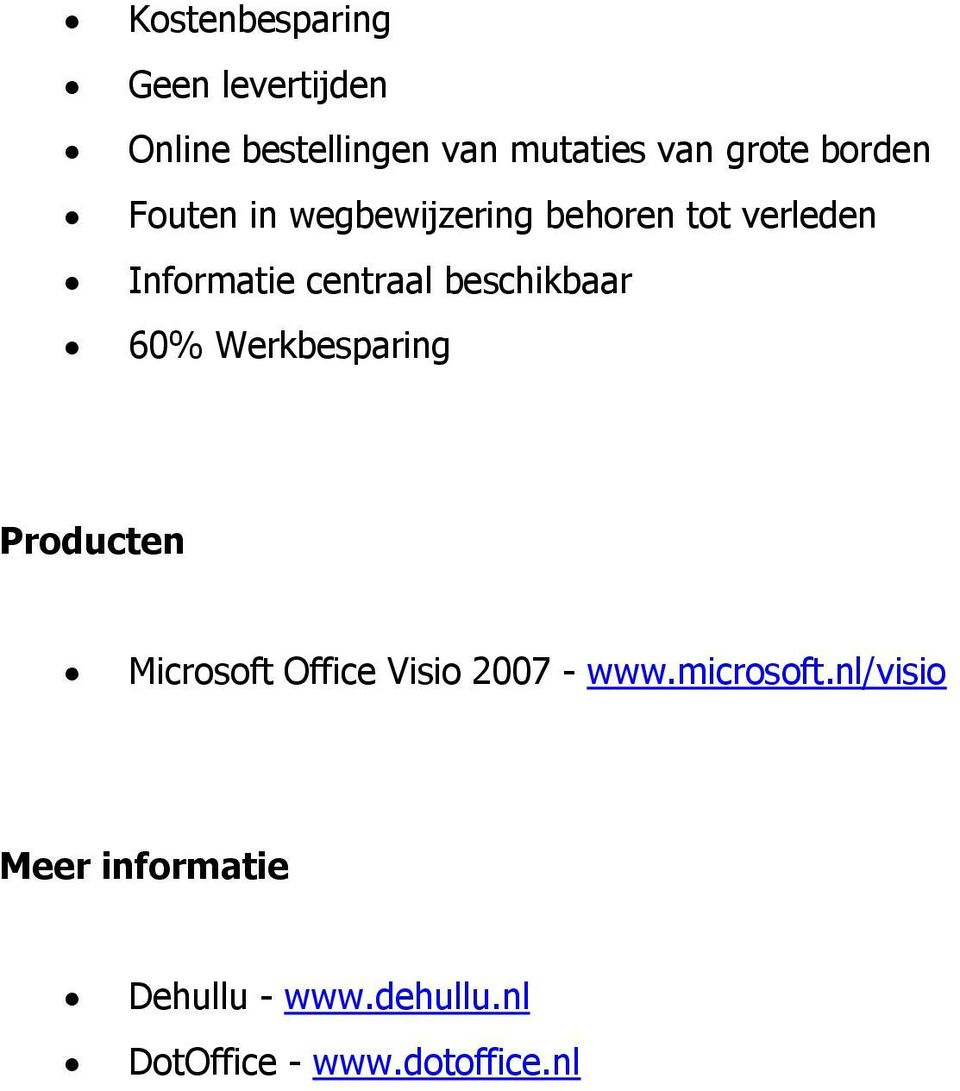 beschikbaar 60% Werkbesparing Producten Microsoft Office Visio 2007 - www.