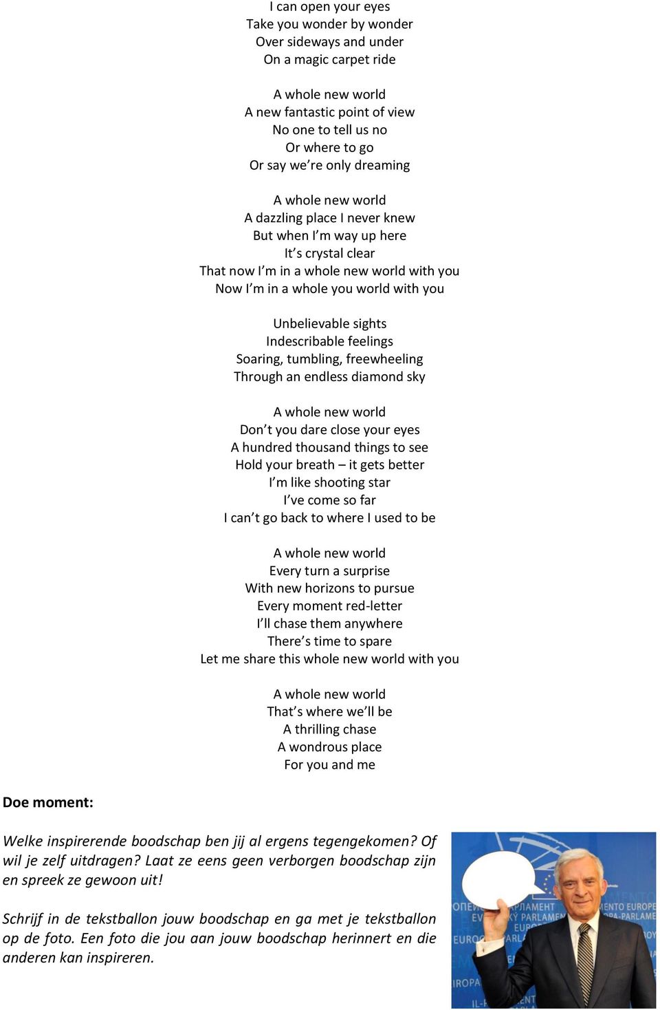 tumbling, freewheeling Through an endless diamond sky Don t you dare close your eyes A hundred thousand things to see Hold your breath it gets better I m like shooting star I ve come so far I can t