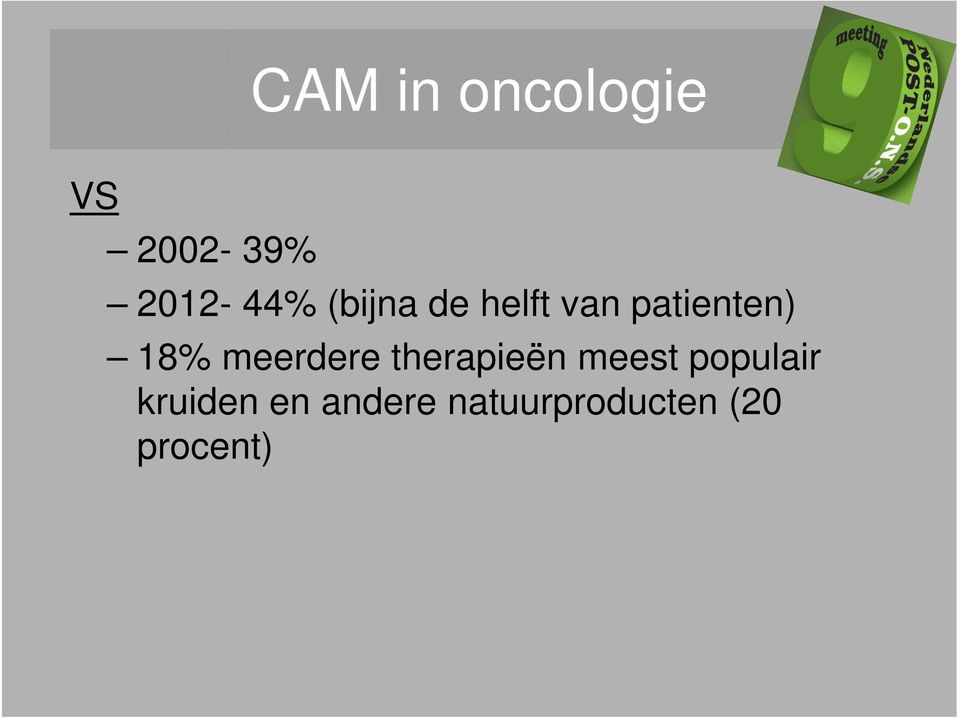 meerdere therapieën meest populair