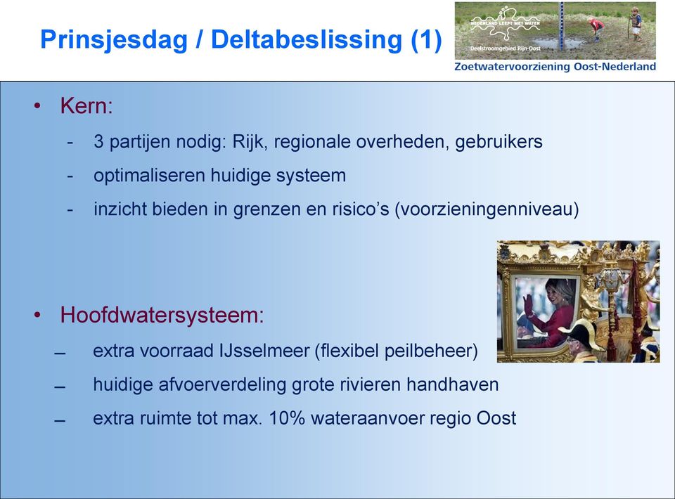 (voorzieningenniveau) Hoofdwatersysteem: extra voorraad IJsselmeer (flexibel peilbeheer)