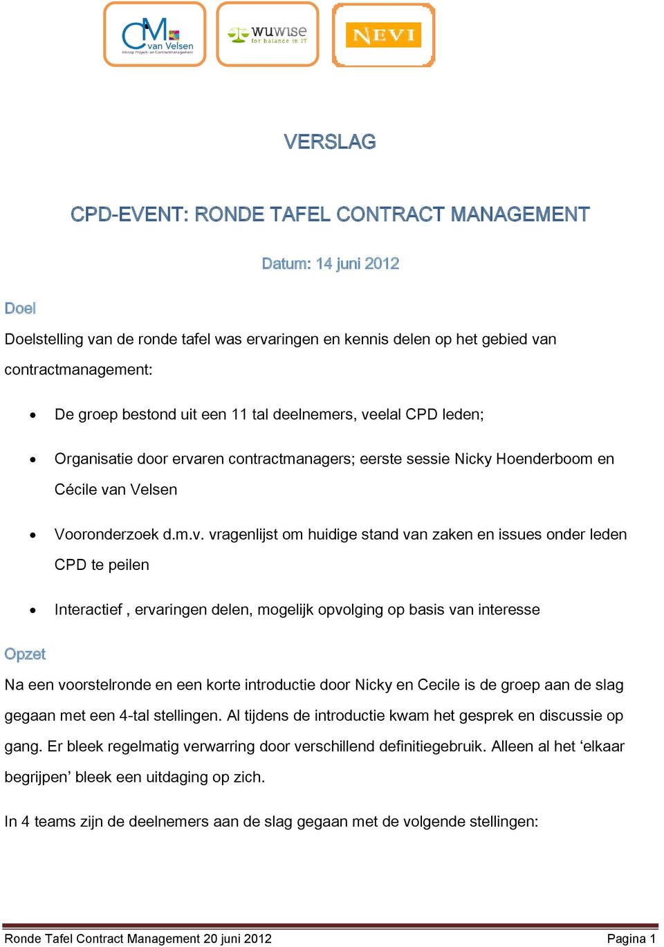 elal CPD leden; Organisatie door erva