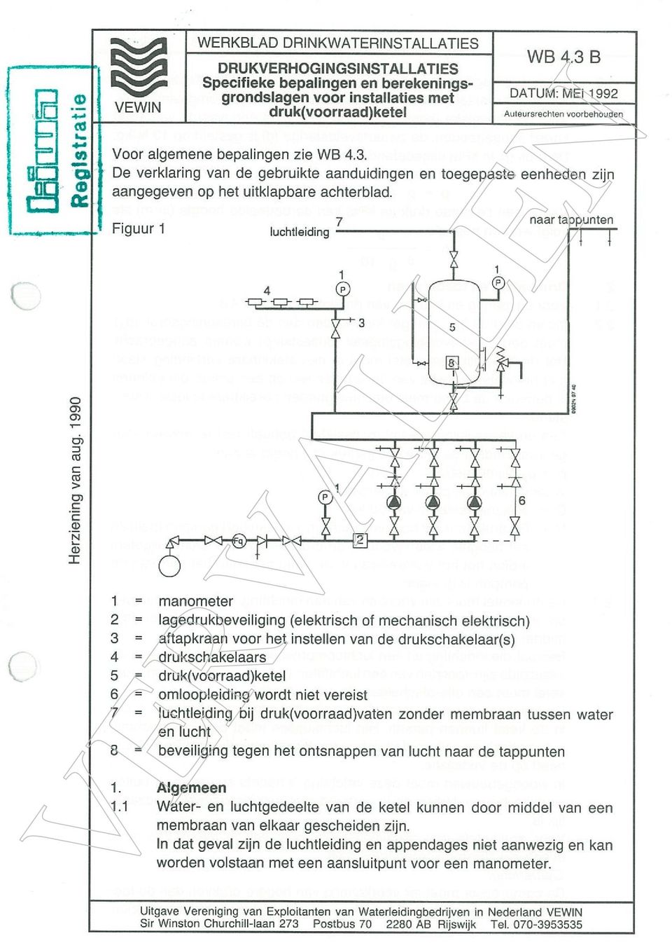 Figuur 1 7 luchtleiding 0) ci, 3 D (t c t > 0) t c 0 N 0 1 1 = manometer 2 = lagedrukbeveiliging (elektrisch of mechanisch elektrisch) 3 = attapkraan voor het instellen van de drukschakelaar(s) 4 =