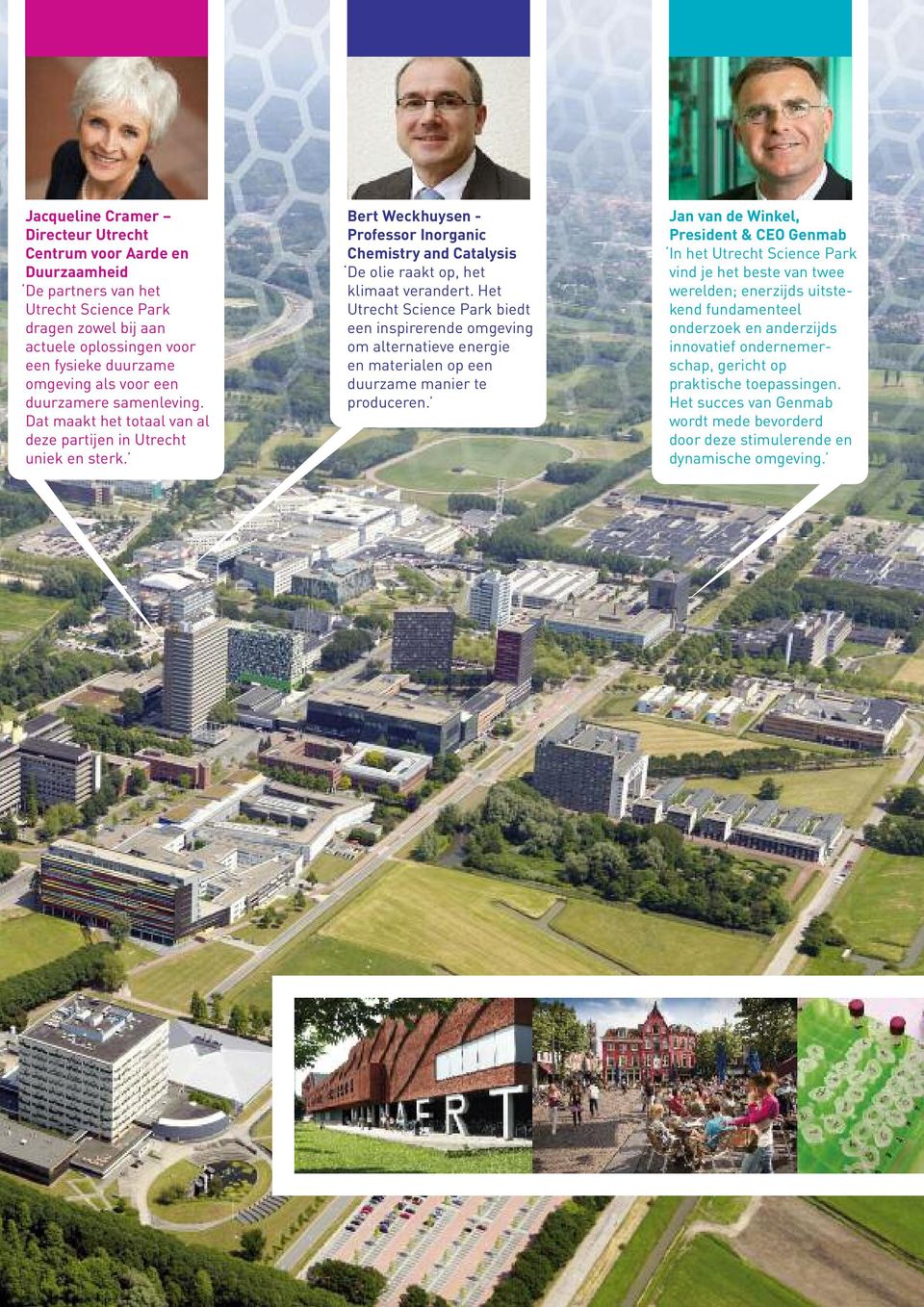 Het Utrecht Science Park biedt een inspirerende omgeving om alternatieve energie en materialen op een duurzame manier te produceren.