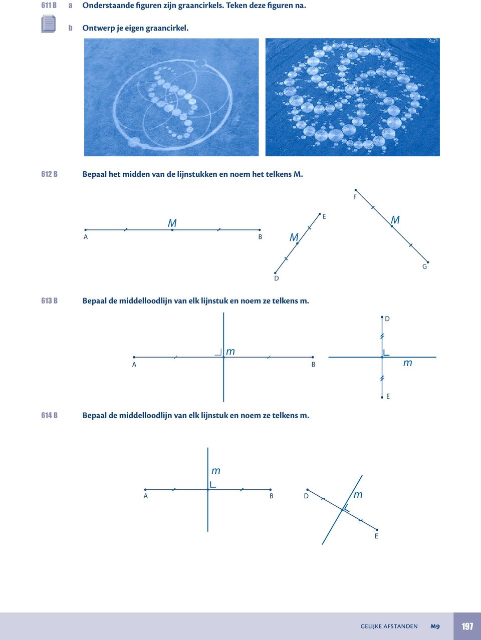 612 epl het midden vn de lijnstukken en noem het telkens M.