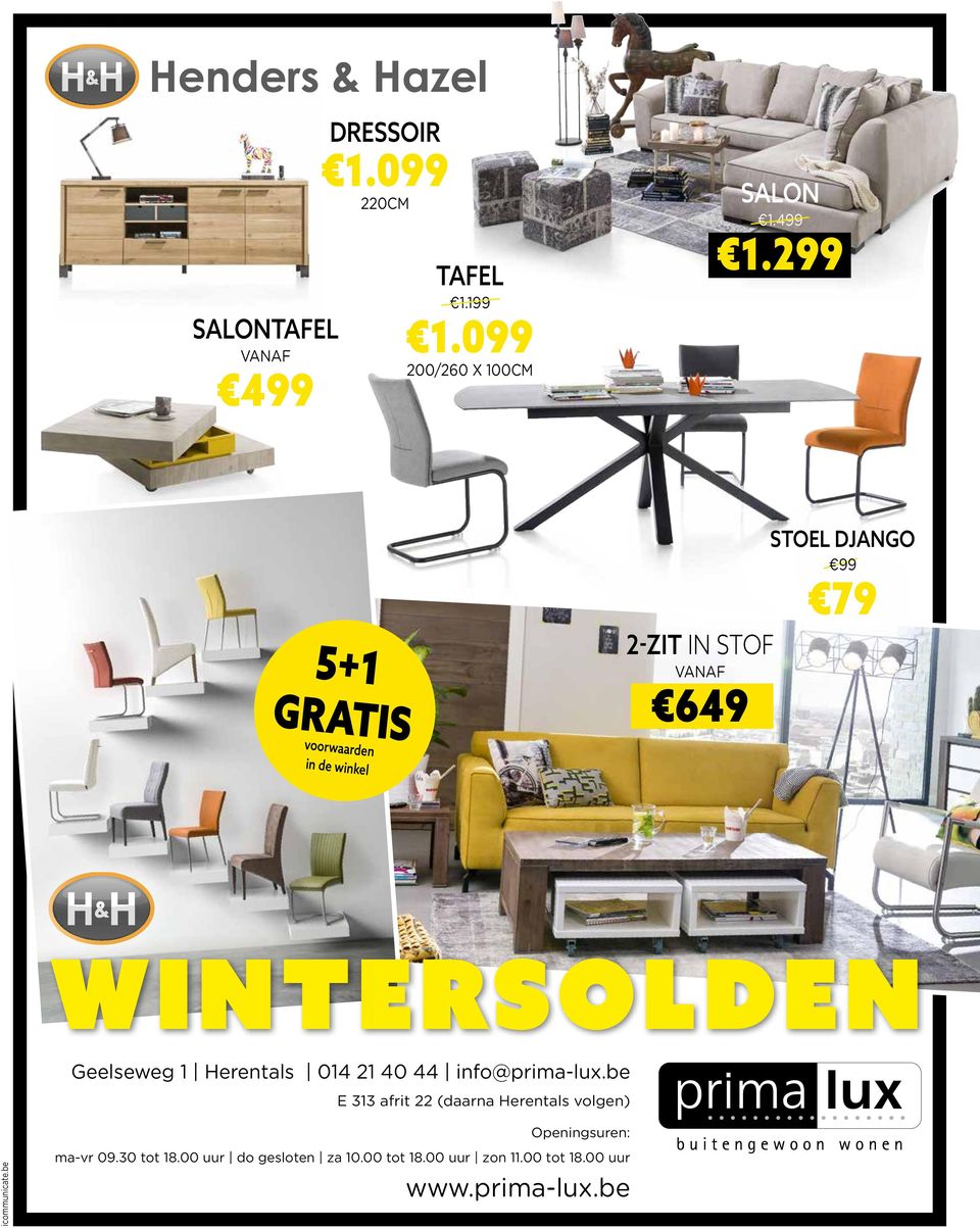 Herentals 014 21 40 44 info@prima-lux.be E 313 afrit 22 (daarna Herentals volgen) icommunicate.