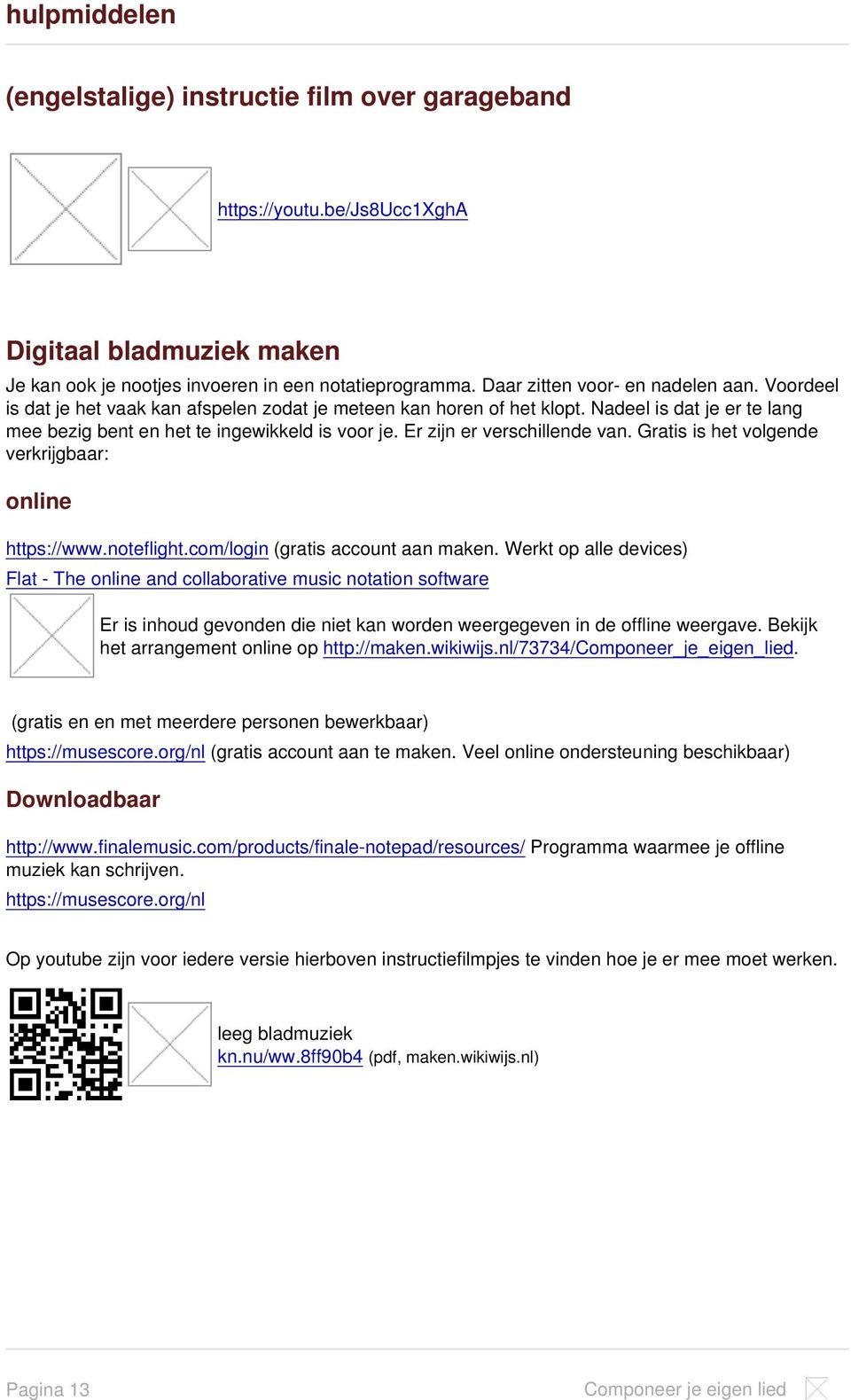 Er zijn er verschillende van. Gratis is het volgende verkrijgbaar: online https://www.noteflight.com/login (gratis account aan maken.