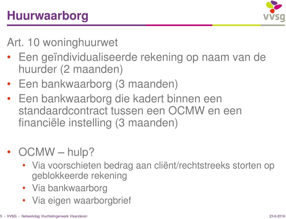 maanden) Een bankwaarborg die kadert binnen een standaardcontract tussen een OCMW en een financiële