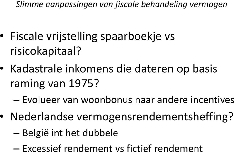 Kadastrale inkomens die dateren op basis raming van 1975?