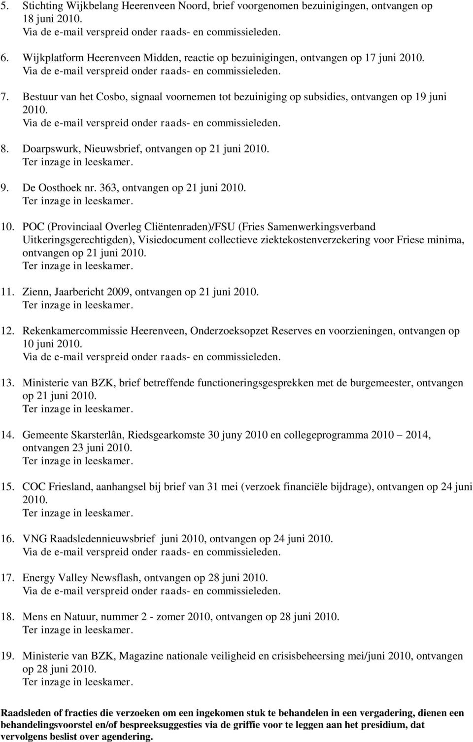 POC (Provinciaal Overleg Cliëntenraden)/FSU (Fries Samenwerkingsverband Uitkeringsgerechtigden), Visiedocument collectieve ziektekostenverzekering voor Friese minima, ontvangen op 21 juni 11.