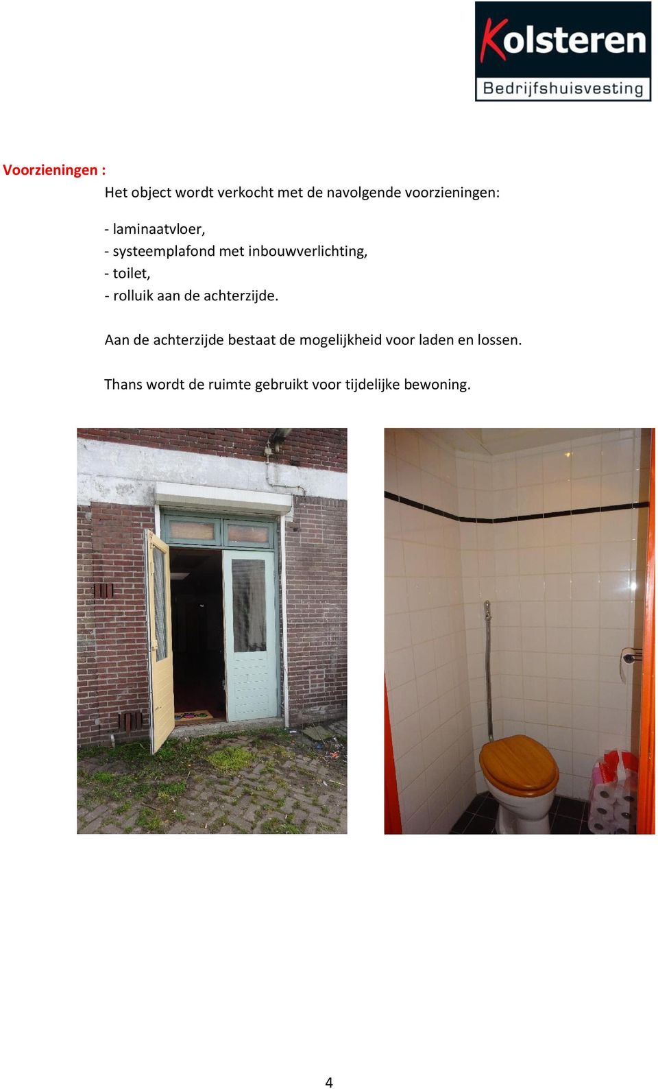 toilet, - rolluik aan de achterzijde.