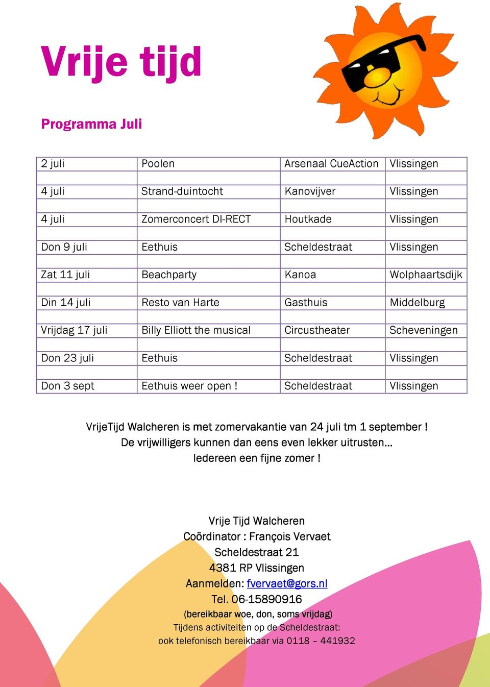 Vlissingen Don 3 sept Eethuis weer open! Scheldestraat Vlissingen VrijeTijd Walcheren is met zomervakantie van 24 juli tm 1 september!