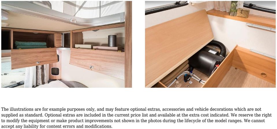 Optional extras are included in the current price list and available at the extra cost indicated.