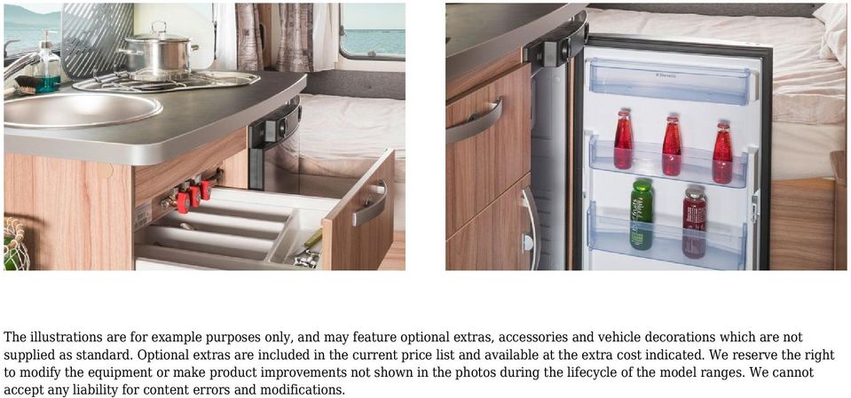 Optional extras are included in the current price list and available at the extra cost indicated.