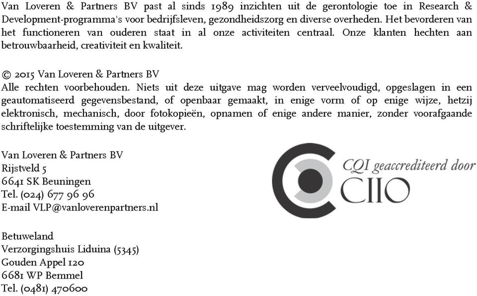 2015 Van Loveren & Partners BV Alle rechten voorbehouden.