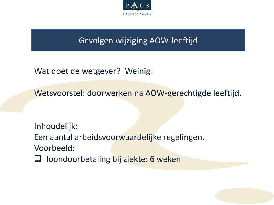 Wetsvoorstel: doorwerken na AOW-gerechtigde leeftijd.