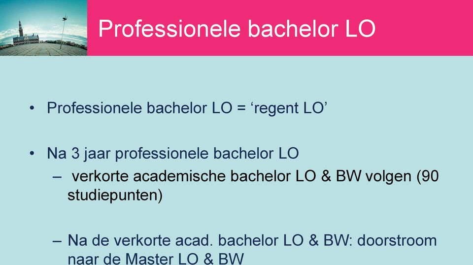 academische bachelor LO & BW volgen (90 studiepunten) Na