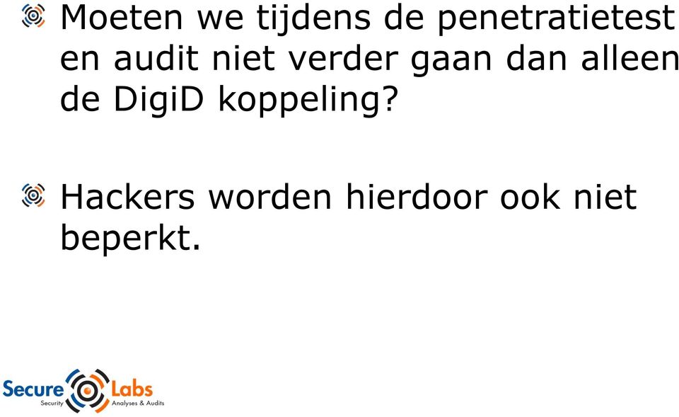 verder gaan dan alleen de DigiD