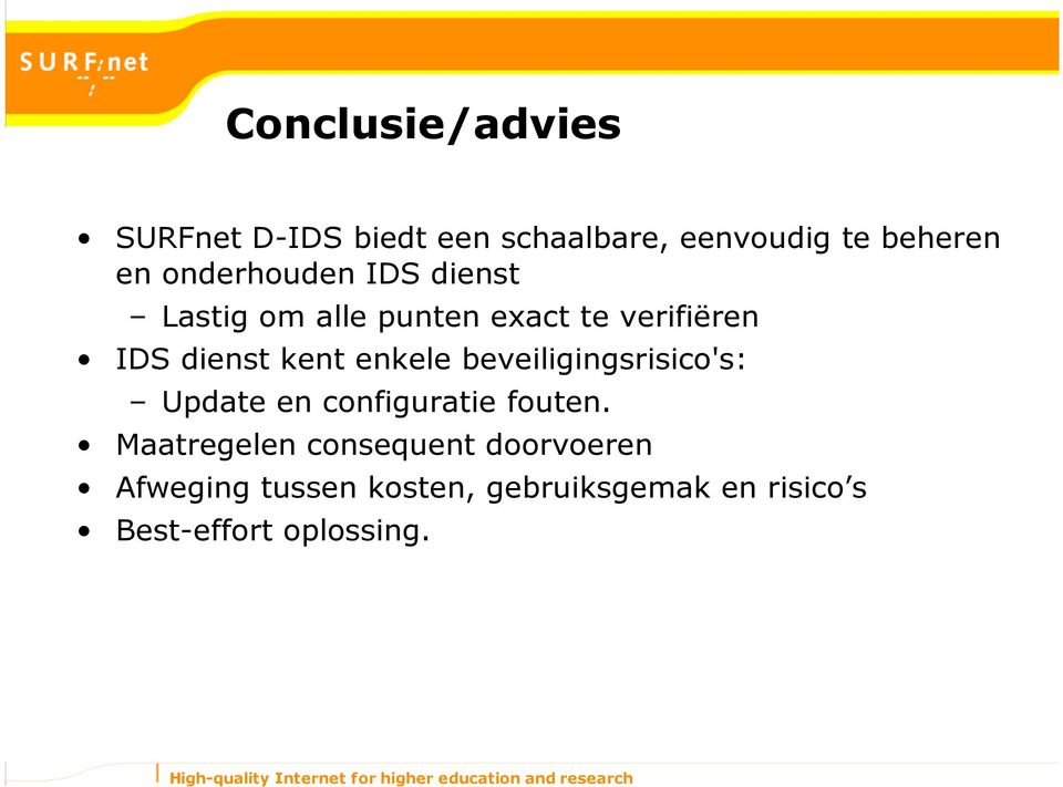 enkele beveiligingsrisico's: Update en configuratie fouten.