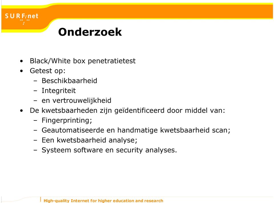 door middel van: Fingerprinting; Geautomatiseerde en handmatige