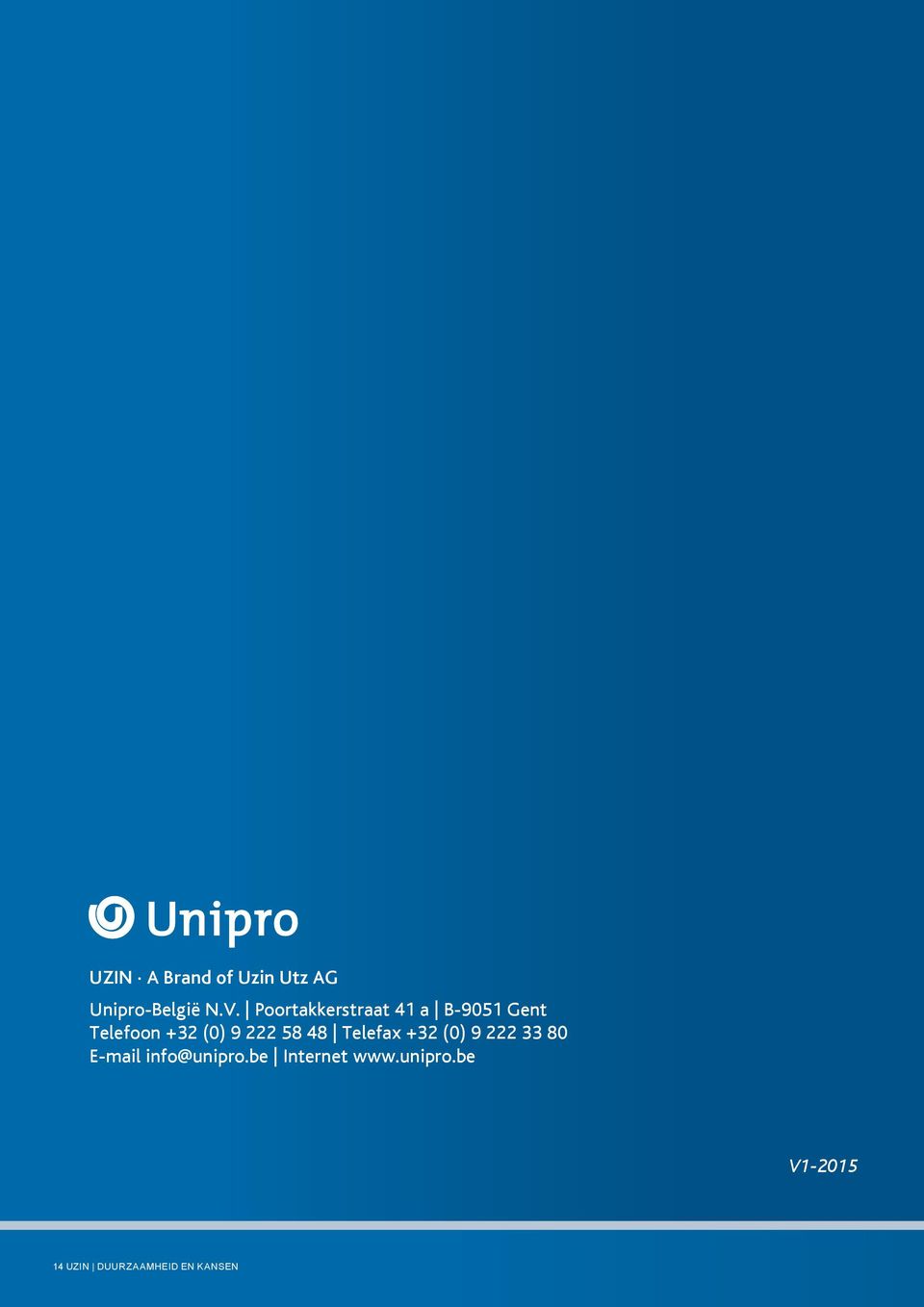48 Telefax +32 (0) 9 222 33 80 E-mail info@unipro.