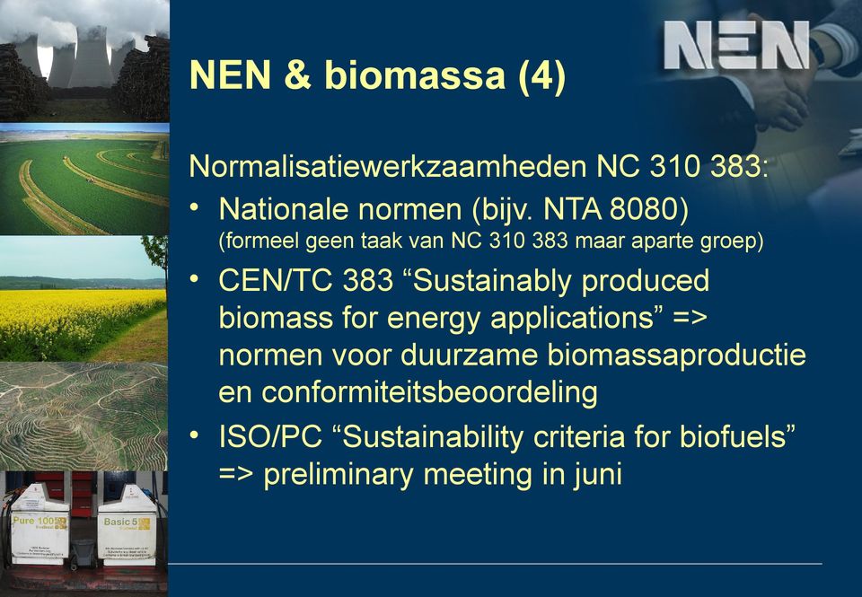 produced biomass for energy applications => normen voor duurzame biomassaproductie en