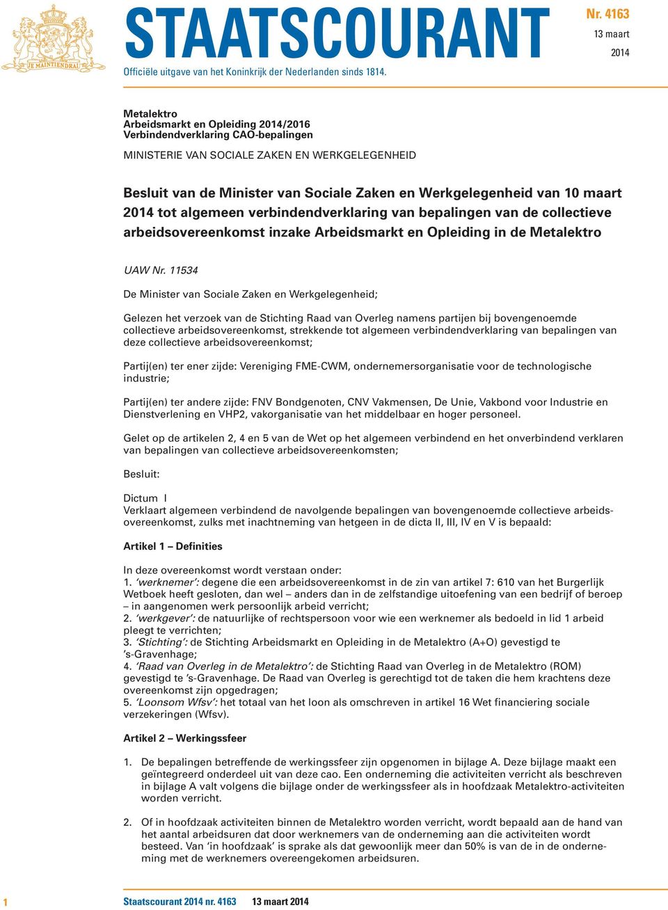 Werkgelegenheid van 10 maart 2014 tot algemeen verbindendverklaring van bepalingen van de collectieve arbeidsovereenkomst inzake Arbeidsmarkt en Opleiding in de Metalektro UAW Nr.