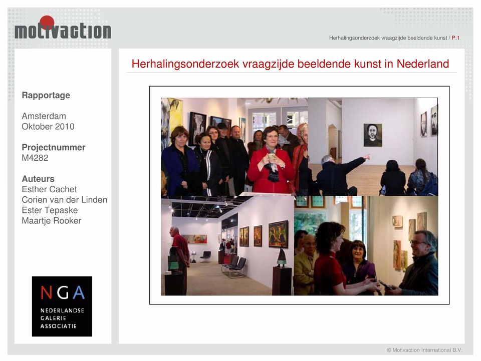 1 Herhalingsonderzoek vraagzijde beeldende kunst in Nederland Rapportage Amsterdam