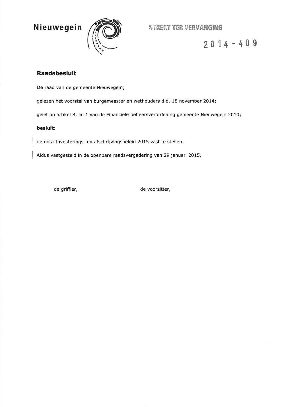 rs d.d. 18 november 2014; gelet op artikel 8, lid 1 van de Financiële beheersverordening gemeente Nieuwegein