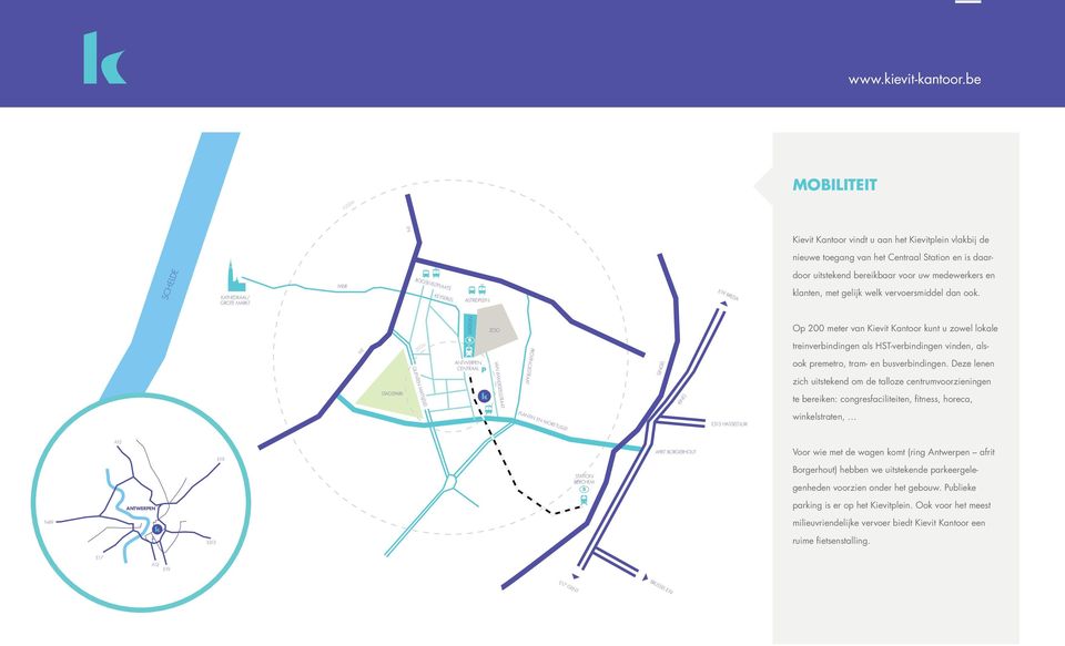 ASTRIDPLEIN E19 BREDA door uitstekend bereikbaar voor uw medewerkers en klanten, met gelijk welk vervoersmiddel dan ook.