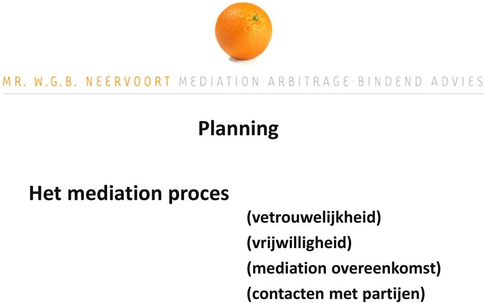 (vrijwilligheid) (mediation